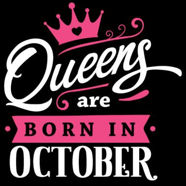 Motiv Queens born in October Geburtstag Oktober Waage