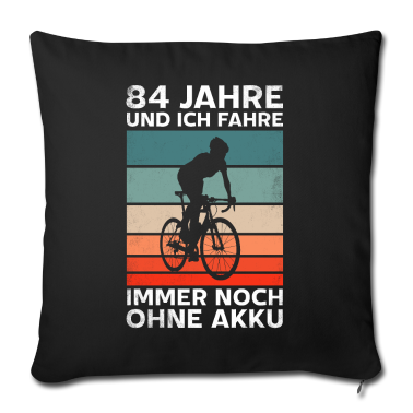 Geburtstagsgeschenk Oma Kissenbezug - 84 Jahre und ich fahre immer noch ohne Akku