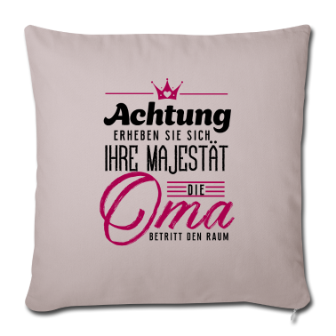 Geburtstagsgeschenk Oma Kissenbezug - Erheben Sie sich Ihre Majestät die Oma betritt den