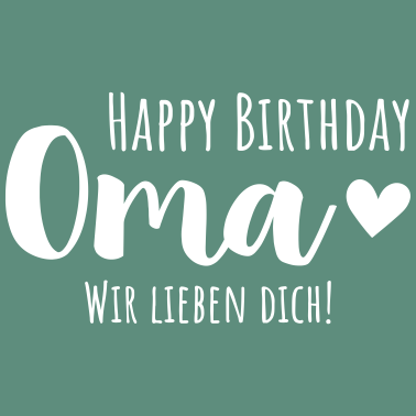 Motiv Happy Birthday Oma, Wir lieben Dich!