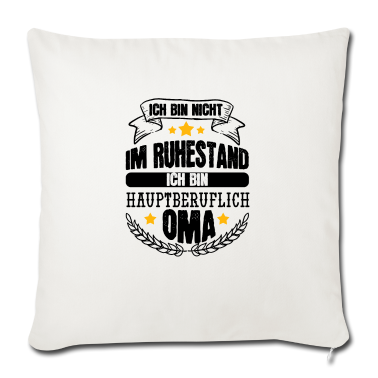 Geburtstagsgeschenk Oma Kissenbezug - Oma Nicht Im Ruhestand Ich bin Hauptberuflich Oma