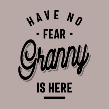 Motiv Habe keine Angst, Oma ist da. Oma Geschenke