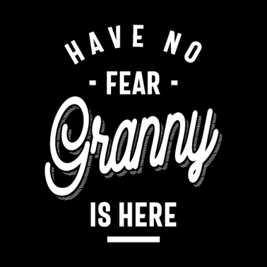 Motiv Habe keine Angst, Oma ist da. Oma Geschenke