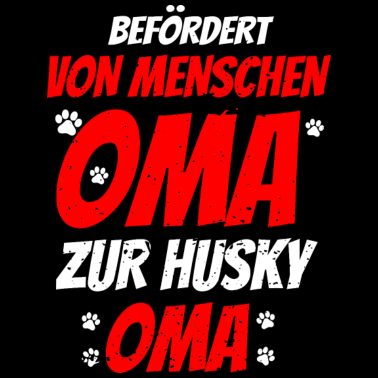 Motiv Befoerdert von Menschen Oma zur Husky Oma