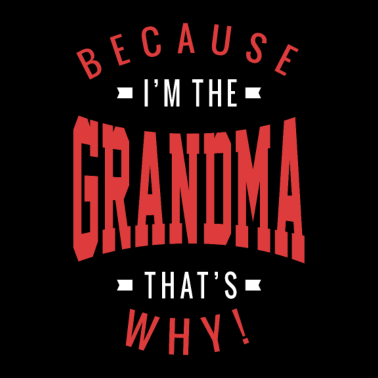 Motiv Weil ich die Oma Tha's Why bin!
