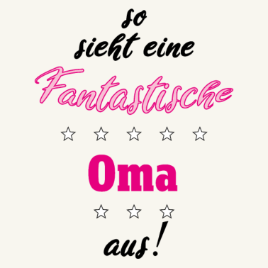 Motiv So sieht eine fantastische Oma aus Geschenkidee