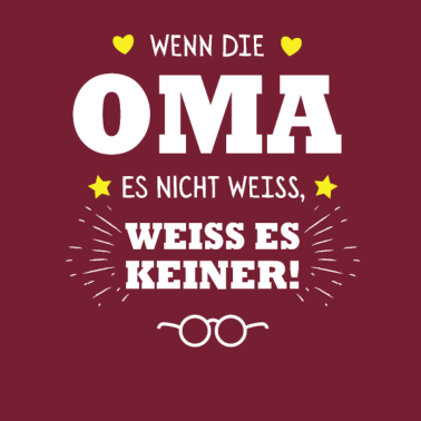 Motiv Wenn die Oma es nicht weiss weiss es keiner