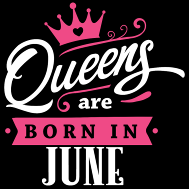 Motiv Queens born in June Juni Zwillinge Geburtstag