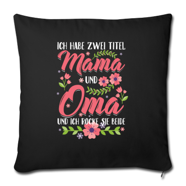 Geburtstagsgeschenk Oma Kissenbezug - Ich habe zwei Titel Mama und Oma - Geschenk Oma