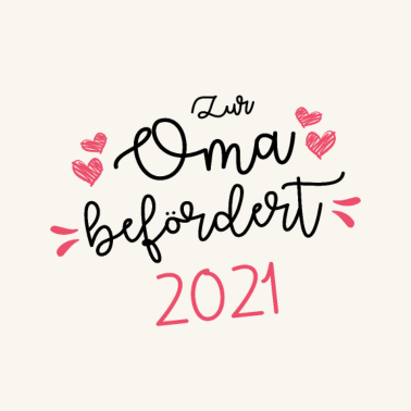 Motiv Zur Oma befördert 2021