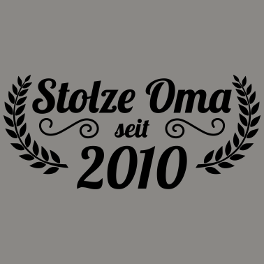 Motiv stolze Oma seit 2010