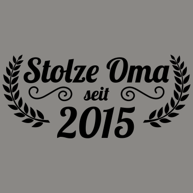 Motiv stolze Oma seit 2015