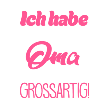 Motiv Oma, du bist großartig! Oma Großmutter Geschenk