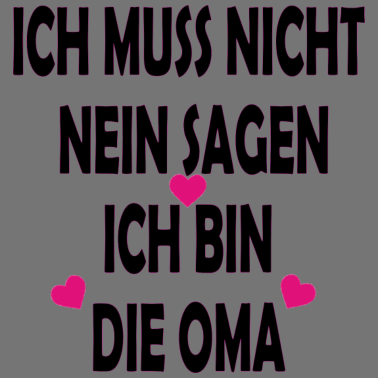 Motiv Ich muß nicht nein sagen Ich bin die Oma