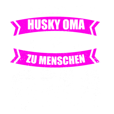 Motiv Befoerdert von Husky Oma zur Menschen Oma