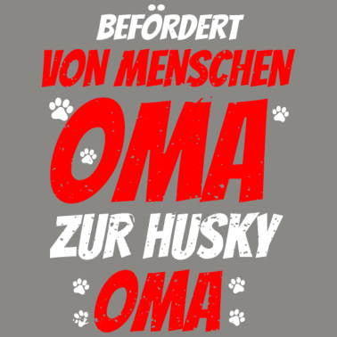 Motiv Befoerdert von Menschen Oma zur Husky Oma