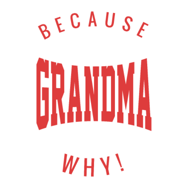 Motiv Weil ich die Oma Tha's Why bin!