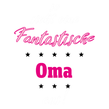 Motiv So sieht eine fantastische Oma aus Geschenkidee