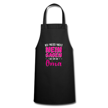 Geburtstagsgeschenk Oma Schürze - Ich Muss Nicht Nein Sagen Ich Bin Die Oma