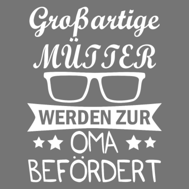 Motiv Großartige mütter werden zur oma befördert