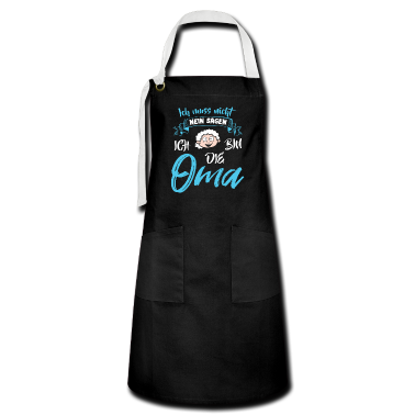 Geburtstagsgeschenk Oma Schürze - Oma muss nicht Nein sagen