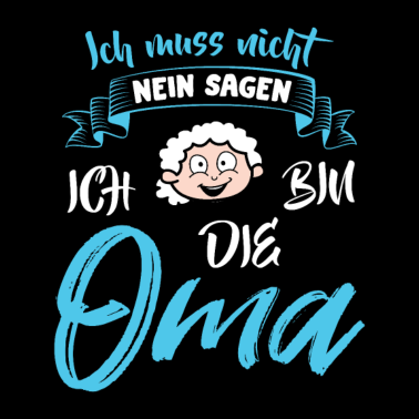 Motiv Oma muss nicht Nein sagen