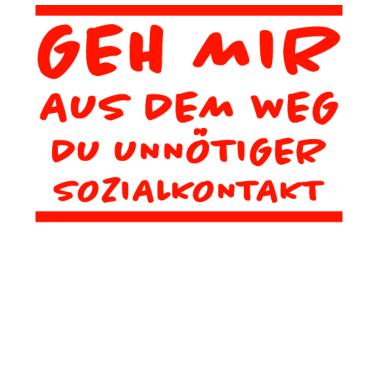 Motiv Unnötiger Sozialkontakt Lustiger Spruch Geschenk