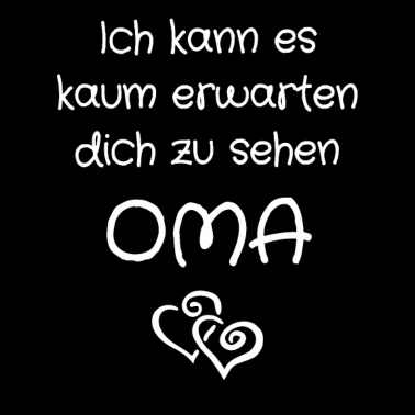 Motiv Ich kann es kaum erwarten dich zu sehen OMA