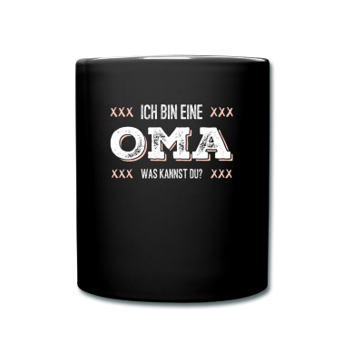 Geburtstagsgeschenk Oma Tasse - Ich bin eine Oma was kannst du?