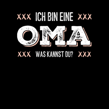 Motiv Ich bin eine Oma was kannst du?