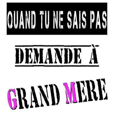 Motiv Wenn Sie nicht wissen, fragen Sie Oma Oma