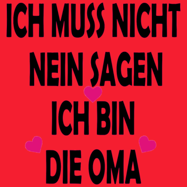 Motiv Ich muß nicht nein sagen Ich bin die Oma