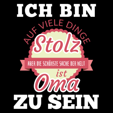 Motiv Oma shirt • Ich bin stolz • Oma Geschenk