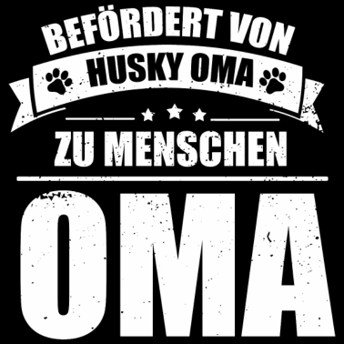 Motiv Befoerdert von Husky Oma zur Menschen Oma