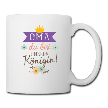 Geburtstagsgeschenk Oma Tasse - Oma du bist unsere Königin