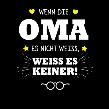 Motiv Wenn die Oma es nicht weiss weiss es keiner