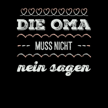 Motiv Die Oma muss nicht nein sagen