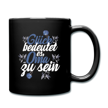 Geburtstagsgeschenk Oma Tasse - Glück bedeutet es, Oma zu sein