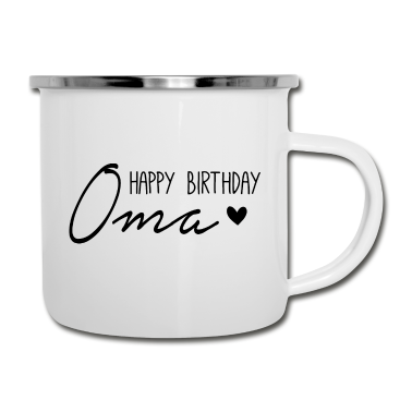 Geburtstagsgeschenk Oma Emaille Tasse - Happy Birthday Oma