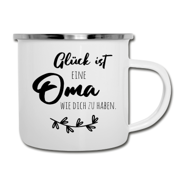 Geburtstagsgeschenk Oma Emaille Tasse - Glück ist, eine Oma wie dich zu haben.