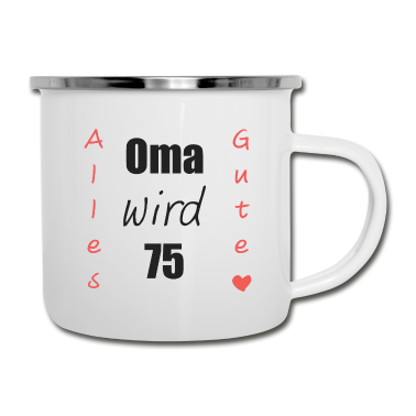 Geburtstagsgeschenk Oma Emaille Tasse - OMA WIRD 75
