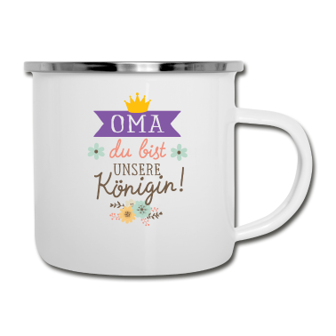 Geburtstagsgeschenk Oma Emaille Tasse - Oma du bist unsere Königin