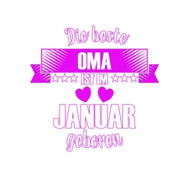Motiv Die beste Oma ist geboren im Januar