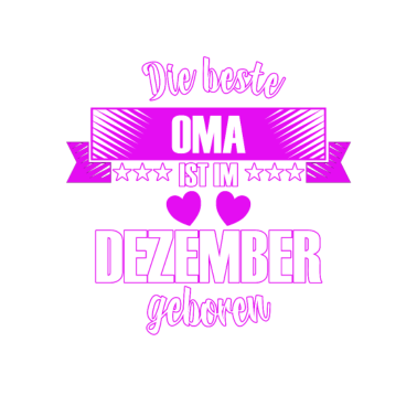 Motiv Die beste Oma ist geboren im Dezember