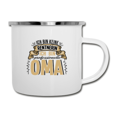 Geburtstagsgeschenk Oma Emaille Tasse - Ich bin keine Rentnerin Ich bin professionelle Oma