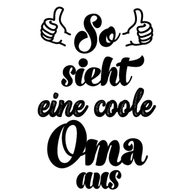 Motiv So sieht eine coole Oma aus Omi Großmutter