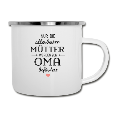 Geburtstagsgeschenk Oma Emaille Tasse - Nur die besten Mütter werden zur Oma befördert
