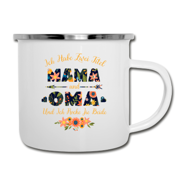 Geburtstagsgeschenk Oma Emaille Tasse - Ich habe zwei titel mama und oma Geschenk