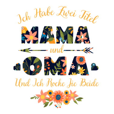 Motiv Ich habe zwei titel mama und oma Geschenk