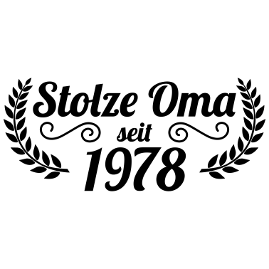 Motiv stolze Oma seit 1978